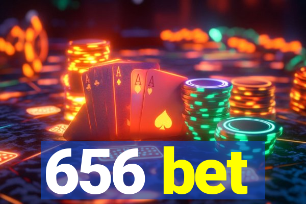 656 bet